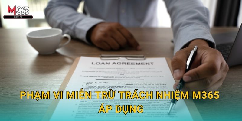 Phạm Vi Miễn Trừ Trách Nhiệm M365 Áp Dụng