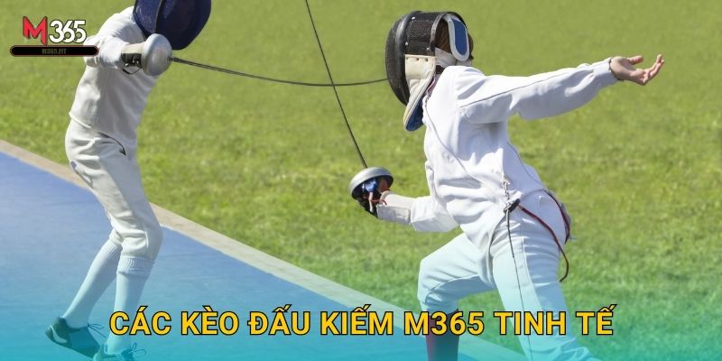Touché Đấu Kiếm M365 Giải Vô Địch Thế Giới 2 Các Kèo Đấu Kiếm M365 Tinh Tế