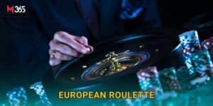 Chinh Phục European Roulette M365 Với Tỷ Lệ Thắng Cao