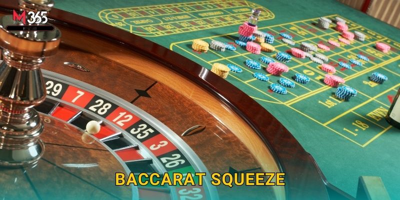 Hồi Hộp Với Baccarat Squeeze M365 Cao Cấp 1 Hồi Hộp Với Baccarat Squeeze M365 Cao Cấp