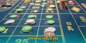 Chiến Thuật Omaha Hold’em M365 Cho Cao Thủ