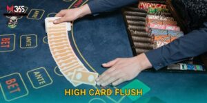 Đỉnh Cao High Card Flush M365 7 Lá Cùng Chất